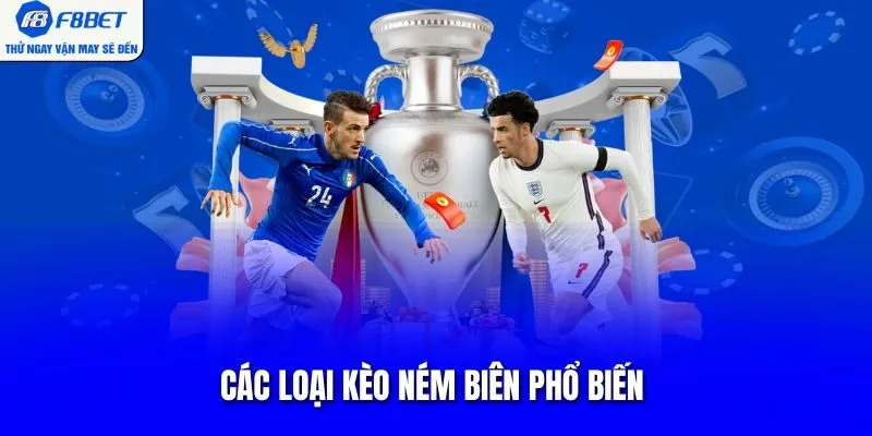 Các loại kèo ném biên phổ biến 