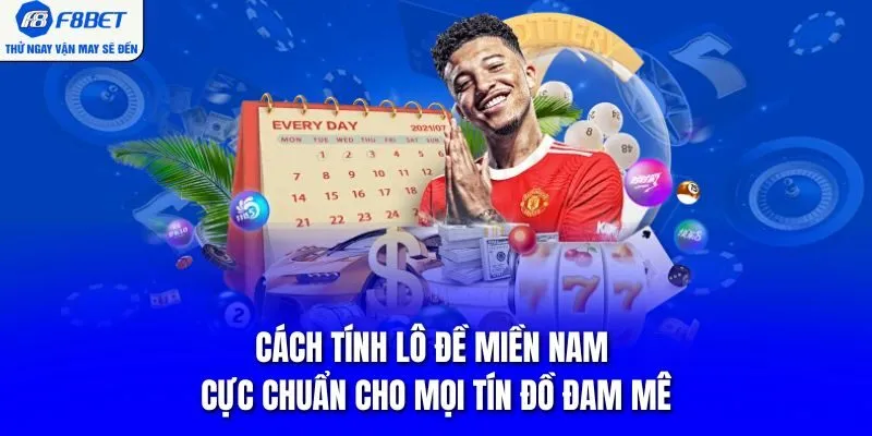 Cách Tính Lô Đề Miền Nam Cực Chuẩn Cho Mọi Tín Đồ Đam Mê