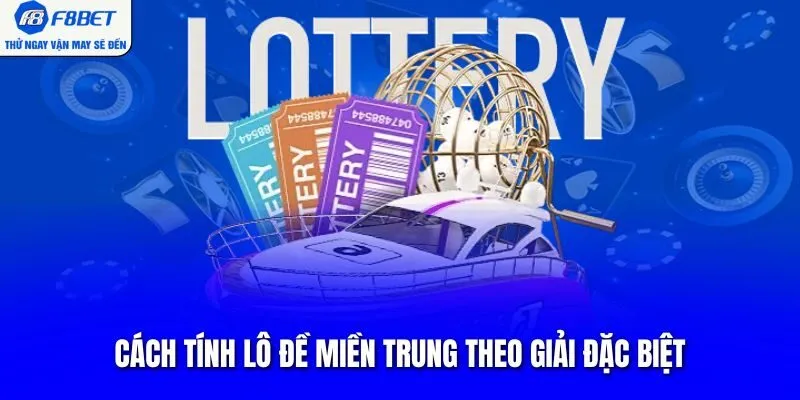Cách tính lô đề miền Trung theo giải đặc biệt