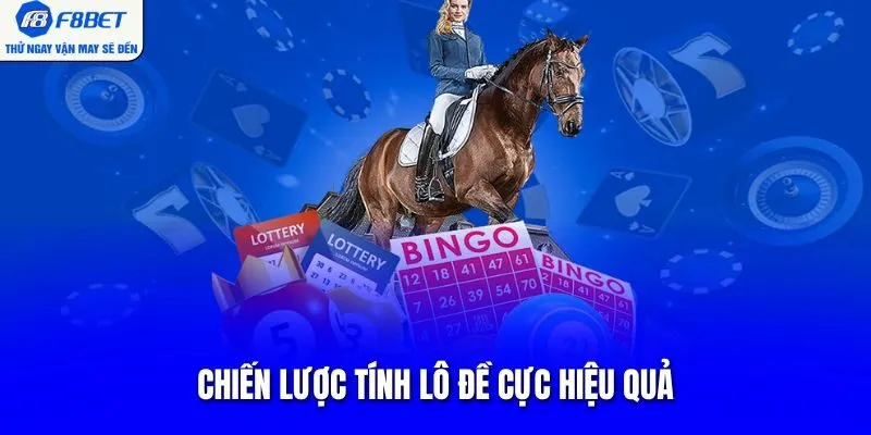 Chiến lược tính lô đề cực hiệu quả