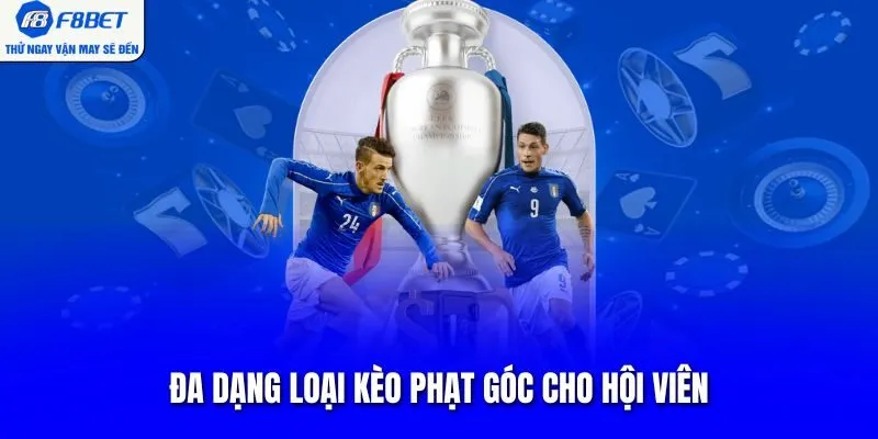 Đa dạng loại kèo phạt góc cho hội viên