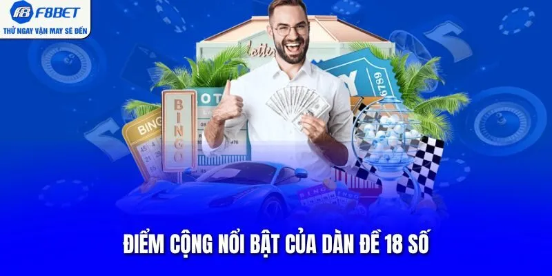 Điểm cộng nổi bật của dàn đề 18 số