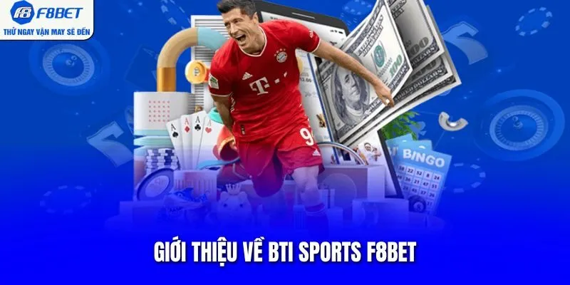 Giới thiệu về BTI Sports F8BET