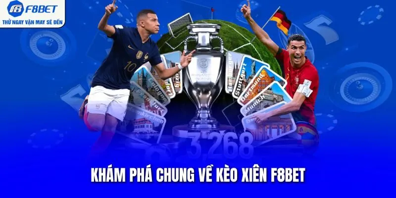 Khám phá chung về kèo xiên F8BET