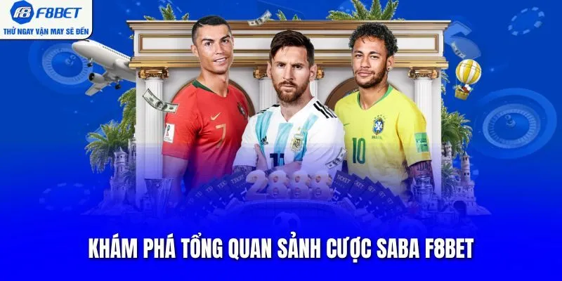 Khám phá tổng quan sảnh cược saba F8BET