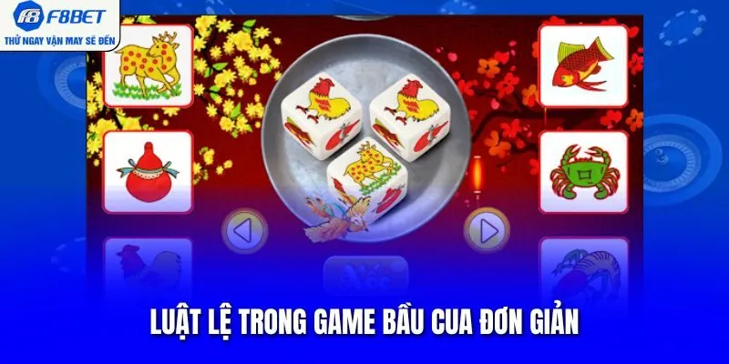 Luật lệ trong game bầu cua đơn giản
