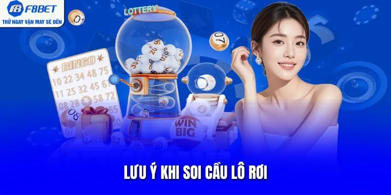 Lưu ý khi soi cầu lô rơi