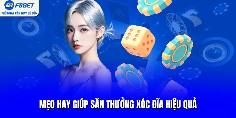 Mẹo hay giúp săn thưởng Xóc Đĩa hiệu quả