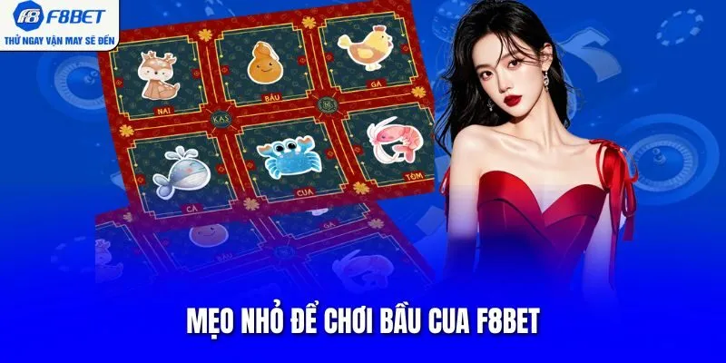 Mẹo nhỏ để chơi bầu cua F8BET