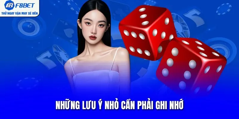 Những lưu ý nhỏ cần phải ghi nhớ