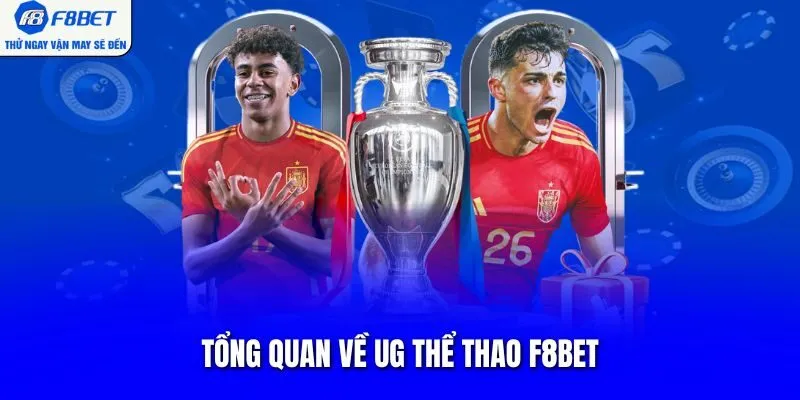 Tổng quan về UG thể thao F8BET